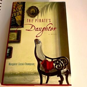 THE PIRATE’S DAUGHTER - A NOVEL by MARGARET CEZAIR THOMPSON